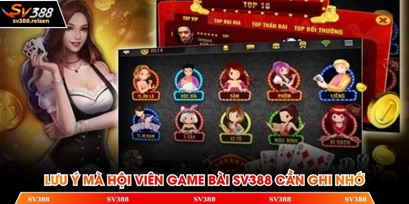 Lưu ý mà hội viên game bài SV388 cần ghi nhớ