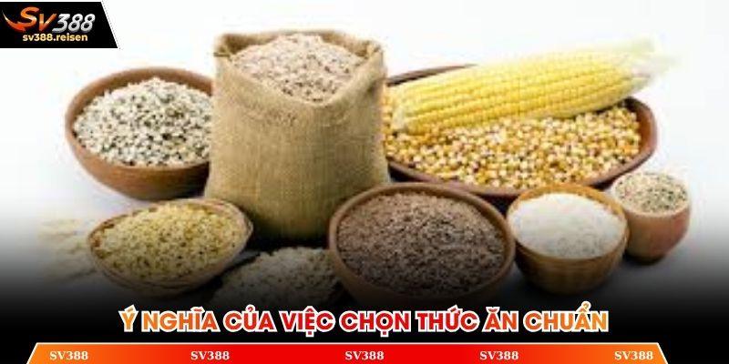 Lựa chọn thực phẩm đúng cách mang lại nhiều ý nghĩa