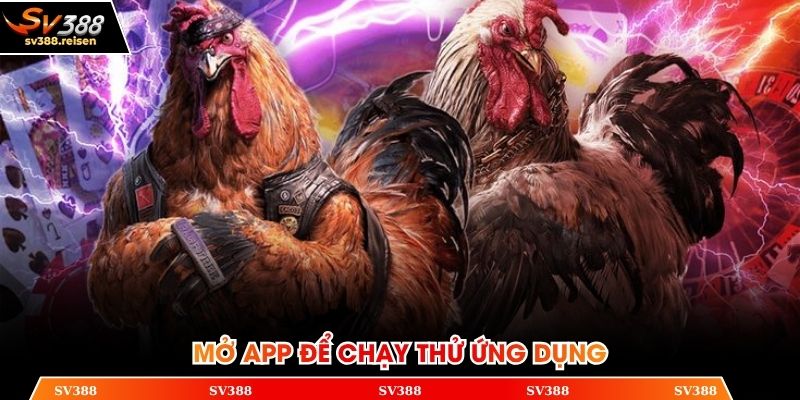 Mở app để chạy thử ứng dụng